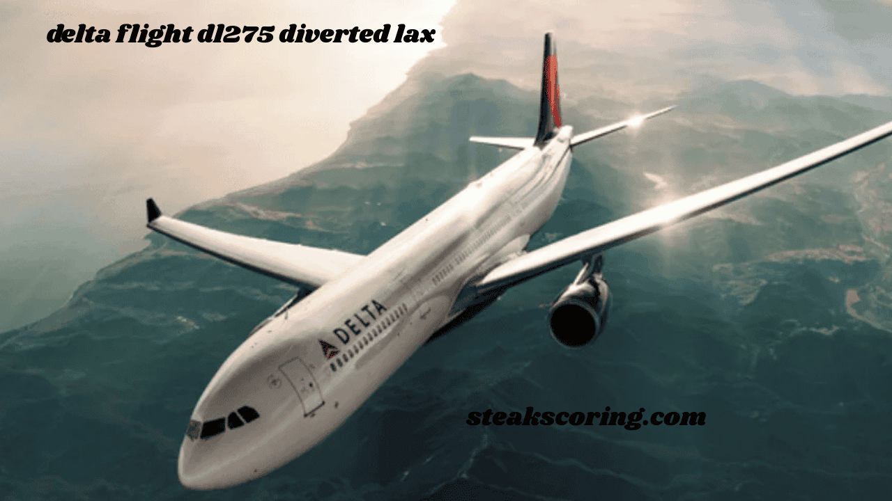 delta flight dl275 diverted lax
