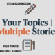 your topics multiple stories