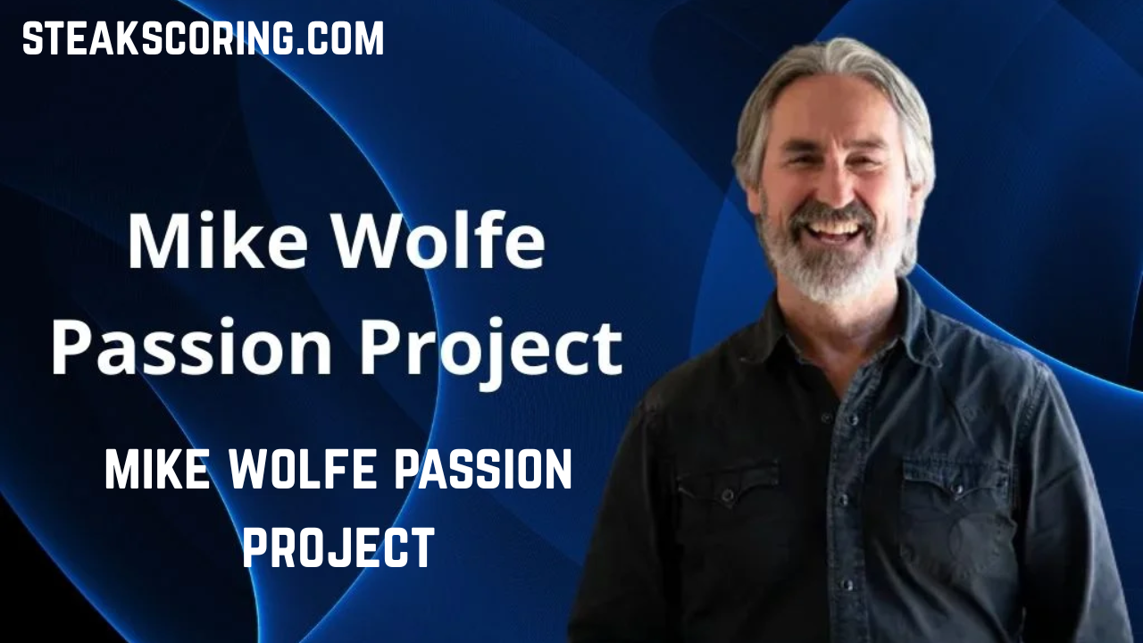 mike wolfe passion project