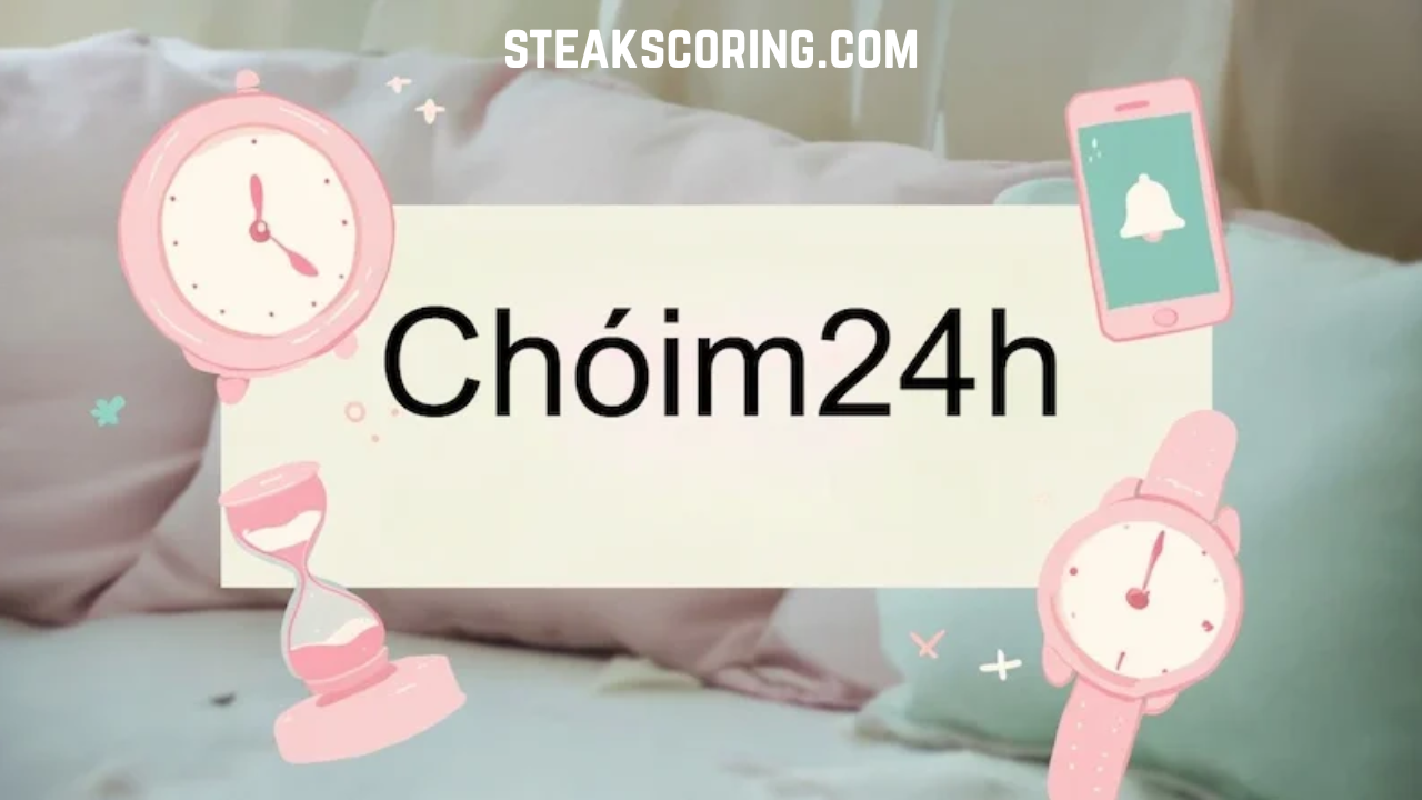 chóim24h