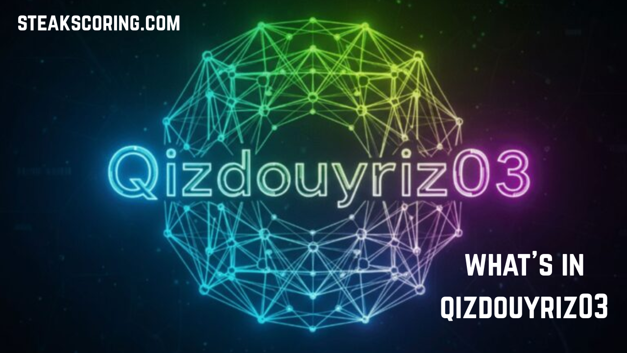 what's in qizdouyriz03