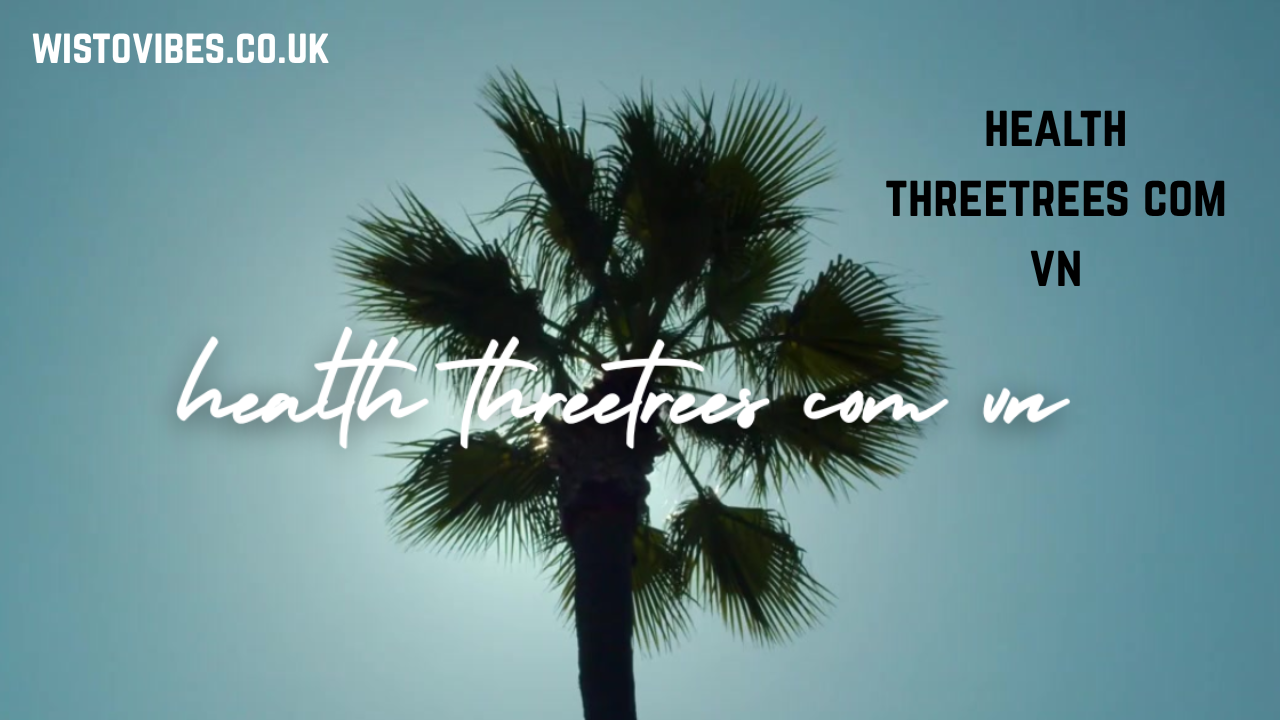 health threetrees com vn