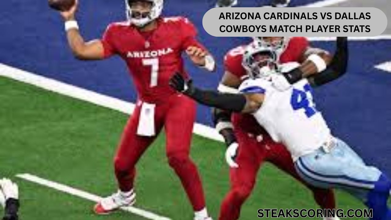 Arizona Cardinals vs Dallas Cowboys Match Player Stats