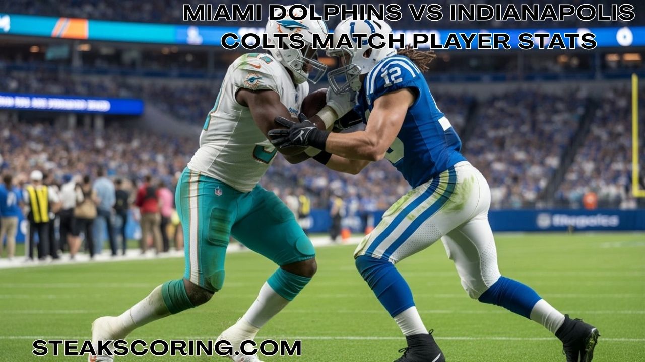 Miami Dolphins vs Indianapolis Colts Match Player Stats